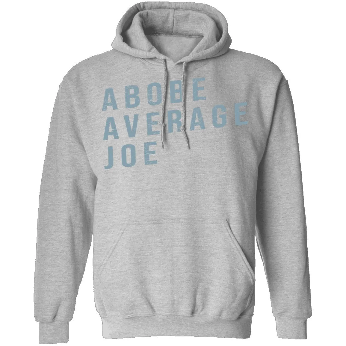 Above Average Joe T-Shirt