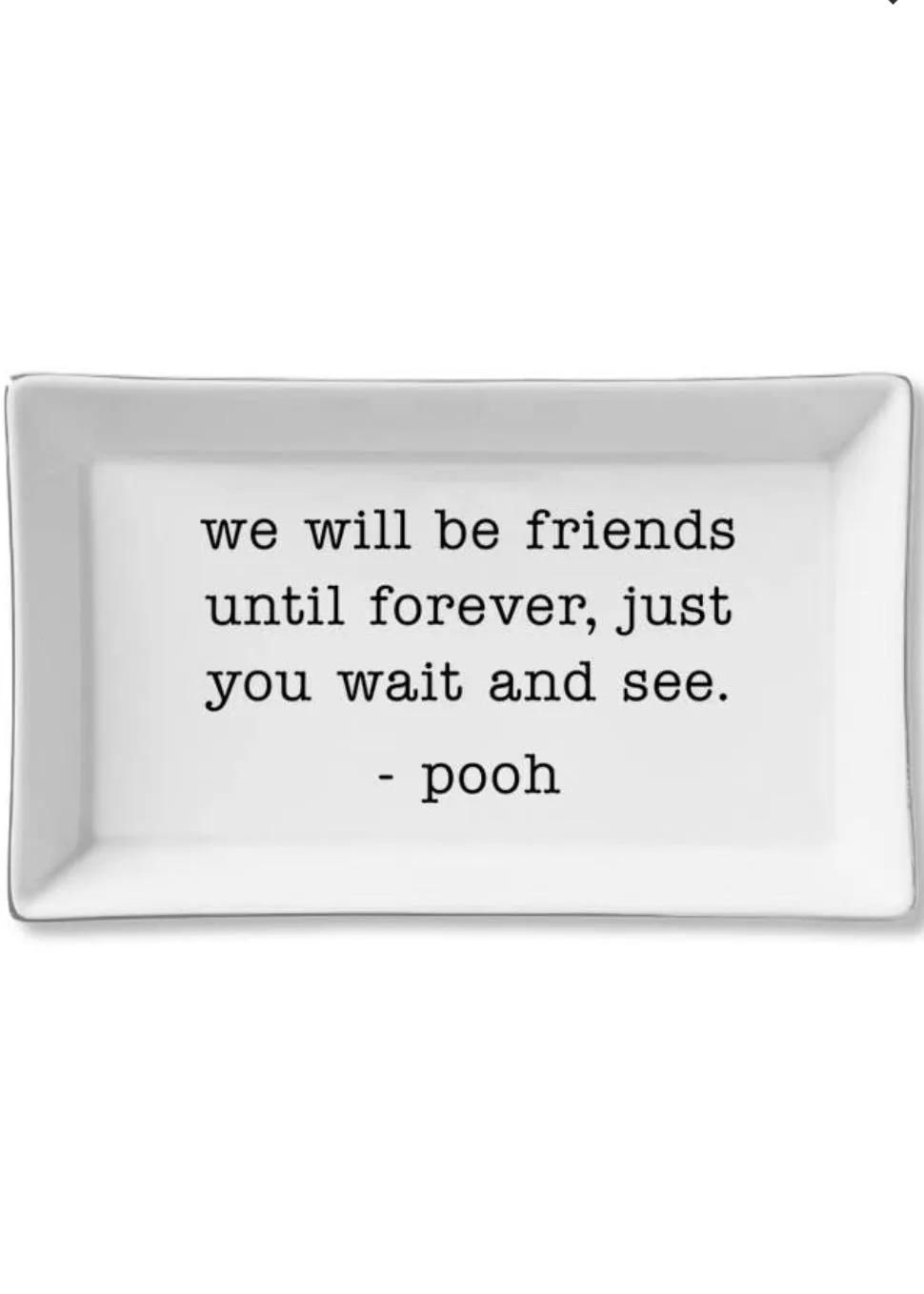 Ceramic Tray - Friends Until Forever - Pooh